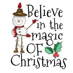 Believe In The Magic Of Christmas PNG, Snowman Illustration, Christmas Print Design 
