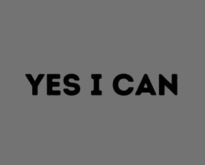 Fototapeta premium yes I can Text vector design. this is in a very beautiful background.