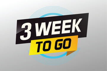 3 week to go word concept vector illustration and 3d style for use landing page, template, ui, web, mobile app, poster, banner, flyer, background, gift card, coupon

