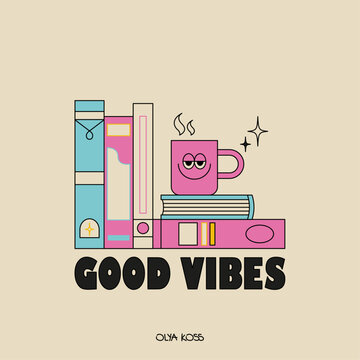 Good vibes. Cup and books. Vintage poster, color, line art groovy character. Mascot.