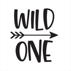 wild one background inspirational positive quotes, motivational, typography, lettering design