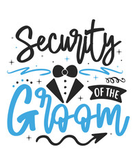 Security of the groom , Mr and Mrs SVG, Wedding SVG, Wedding SVG Bundle Engagement SVG Designs | Couple Wedding Svg | Married Couple Svg | Married Life Mug Design | Bride Groom Family SVG