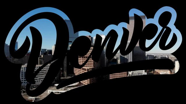Denver Dynamic Skyline Time Lapse Cinematic Footage Displayed Inside Bold Modern Cursive Typography Black Background Copy Space Area
