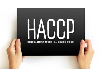HACCP Hazard analysis and critical control points - systematic preventive approach to food safety...