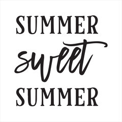 summer sweet summer background inspirational positive quotes, motivational, typography, lettering design