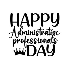 Happy Administrative Professionals day SVG Cut File