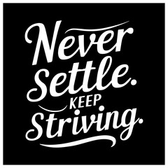 Fototapeta premium never settle keep striving trendy gym quotes typography designs 