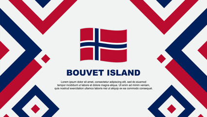 Bouvet Island Flag Abstract Background Design Template. Bouvet Island Independence Day Banner Wallpaper Vector Illustration. Bouvet Island Template