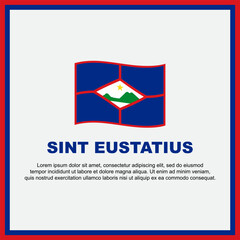 Sint Eustatius Flag Background Design Template. Sint Eustatius Independence Day Banner Social Media Post. Sint Eustatius Banner