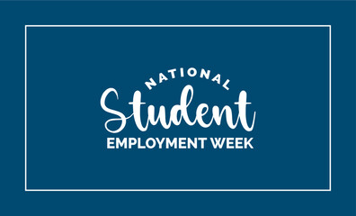 Obraz na płótnie Canvas National Student Employment Week holiday concept