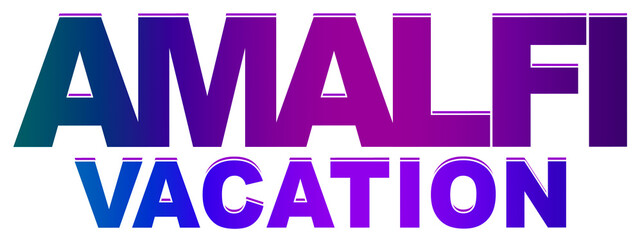 Amalfi Vacation text, logo, creative text design, Illustration
