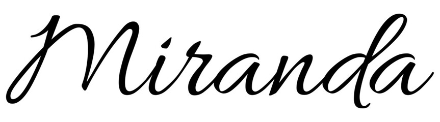 Miranda - black color - name written - ideal for websites,, presentations, greetings, banners, cards,, t-shirt, sweatshirt, prints, cricut, silhouette, sublimation - obrazy, fototapety, plakaty