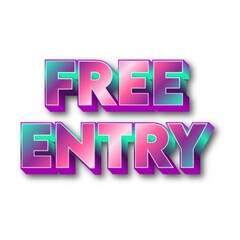 3D Free entry text poster