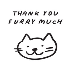 Cute cat face. Thank you furry much. Funny phrase. Outline design. Vector illustration on white background. 