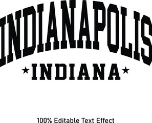 Indianapolis text effect vector. Editable college t-shirt design printable text effect vector