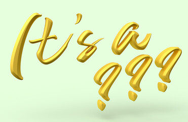 Lettering “It’s a ???” in yellow against a pastel green background, 3D rendering