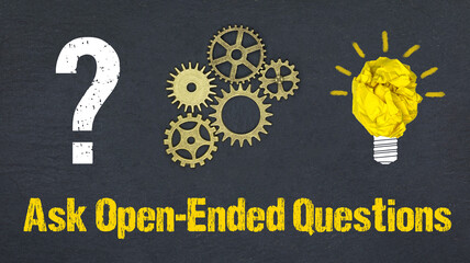 Ask Open-Ended Questions	