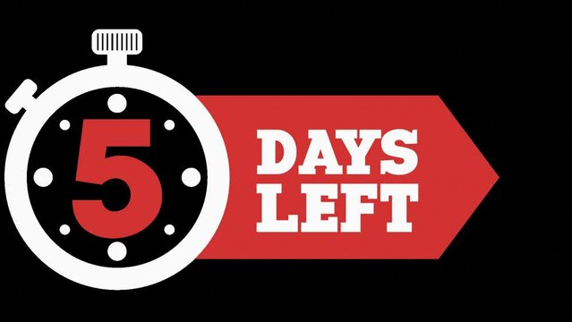 5 Days Left. 5 days to go Countdown Timer. Alpha channel PNG codec transparent background. Deadline Reminder Animation. Number of days left until special events. Streamlabs OBS Overlay.