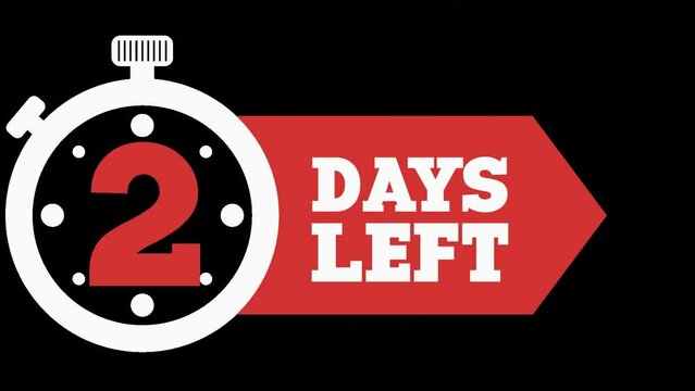 2 Days Left. 2 days to go, Countdown Timer. Alpha channel PNG codec transparent background. Deadline Reminder Animation. Number of days left until special events. Streamlabs OBS Overlay.