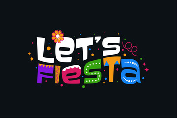 Let's fiesta Cinco De Mayo