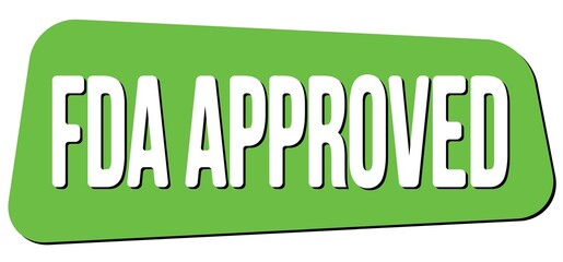 FDA APPROVED text on green trapeze stamp sign.