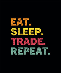 Naklejka na ściany i meble Eat Sleep Trade Repeat Funny T-Shirt