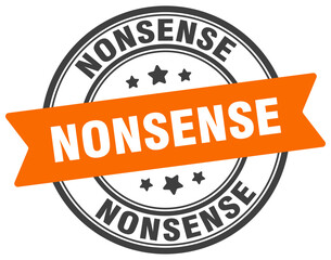 Obraz premium nonsense stamp. nonsense label on transparent background. round sign