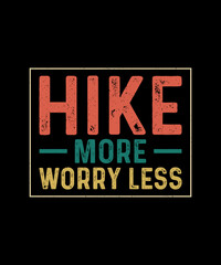 Hiking T-Shirt Design Hike More Worry Less