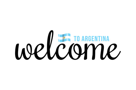 USA welcome to message vector calligraphic text. Welcome to Argentina lettering with 3d flag. Eps10 vector illustration