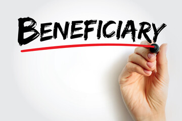 Beneficiary - person or other legal entity who receives money or other benefits from a benefactor, text concept background