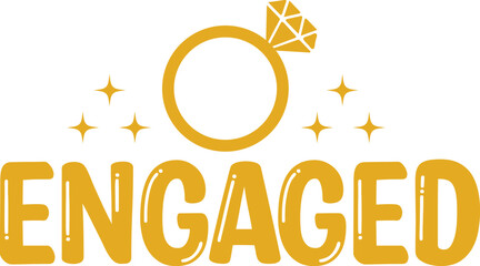 Engaged typography design on plain white transparent isolated background for card, shirt, hoodie, sweatshirt, apparel, tag, mug, icon, poster or badge