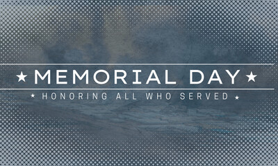 Blue war background with written Memorial Day on it having subtitle honoring who served.