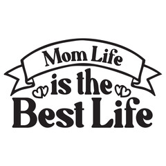 Mom life is the best life svg. Happy Mother day special handmade calligraphy vector illustration. 11:11