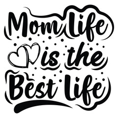 Happy Mothers Day typography poster, svg, typography, sticker. Mom life is the best life in modern calligraphy. 11:11