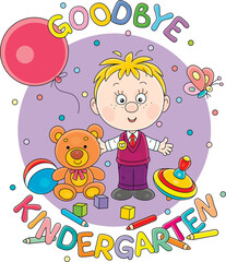 Fototapeta premium Goodbye kindergarten card with a happy little boy surrounded by funny toys going from nursery school to first grade for start of classes, vector cartoon illustration