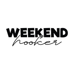 Weekend hooker, hooker man, fish svg, fishing shirt design, instant download, fishing shirt, fishing