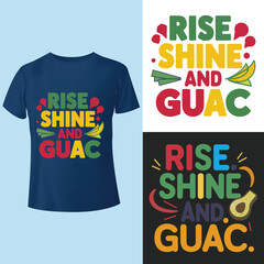 Rise, Shine, and Guac tees  T-shirt 