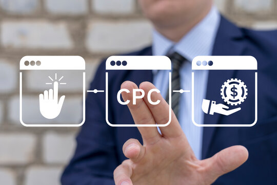 Business man using virtual touch screen presses acronym: CPC. Cost Per Click ( CPC ) Advertising Web Concept.