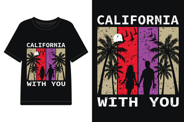 California with you t-shirt design, summer t-shirt design, beach t-shirt design, vacation t-shirt design vector template