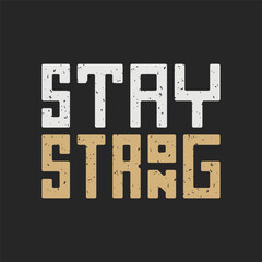 Stay strong typography