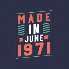 Made in June 1971. Birthday celebration for those born in June 1971