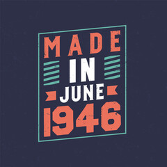 Made in June 1946. Birthday celebration for those born in June 1946