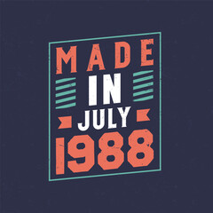 Made in July 1988. Birthday celebration for those born in July 1988 - obrazy, fototapety, plakaty