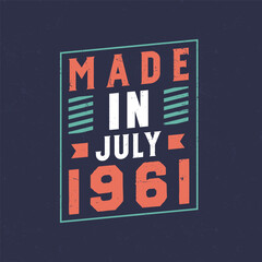 Made in July 1961. Birthday celebration for those born in July 1961
