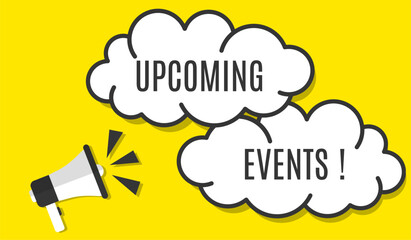 Vector banner. Megaphone with upcoming events speech bubble. Loudspeaker. Banner for business, marketing. Banner design vector illustration.