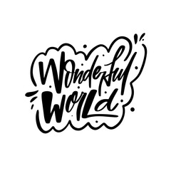 Wonderful world phrase in handcrafted black calligraphy.