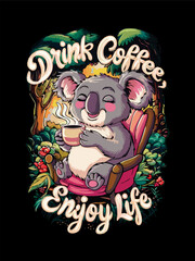 illustration of a T-shirt design featuring a cartoon koala drinking coffee. Perfect for t-shirts, apparel and other merchandise