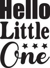 Hello Little One svg