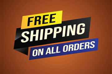 Fototapeta premium Free shipping all orders tag. Banner design template for marketing. Special offer promotion or retail. background banner modern graphic design for store shop, online store, website, landing page