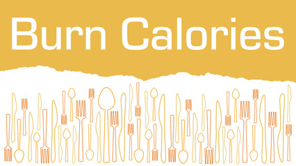 Burn Calories Spoon Fork Knife Brown Abstract Top Text 